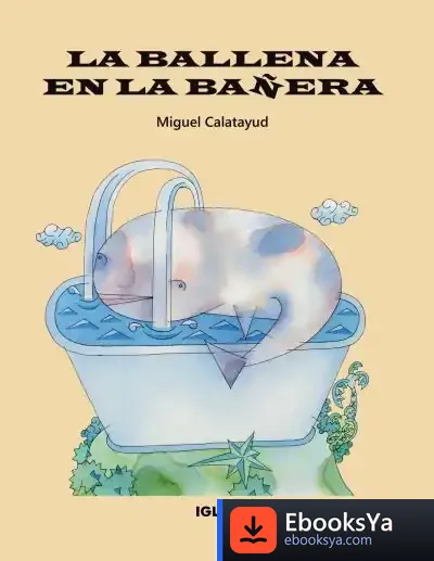 Descargar La Ballena En La Bañera de Miguel Calatayud Cerdán