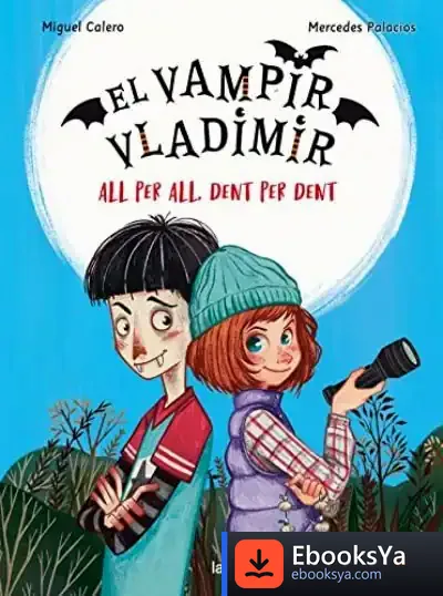 Descargar El Vampir Vladimir 2. All Per All, Dent Per Dent de Miguel Calero