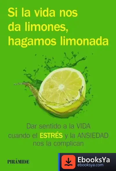 Descargar Si La Vida Nos Da Limones, Hagamos Limonada de Miguel Costa