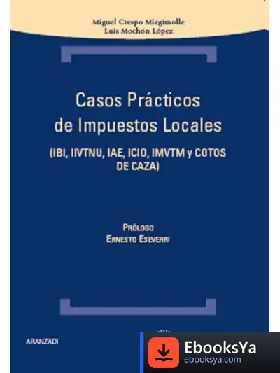 Descargar Casos Prácticos De Impuestos Locales de Miguel Crespo Miegimolle