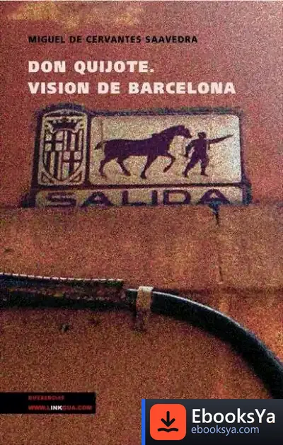 Descargar Don Quijote. Visión De Barcelona de Miguel de Cervantes Saavedra