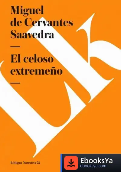 Descargar El Celoso Extremeño de Miguel de Cervantes Saavedra
