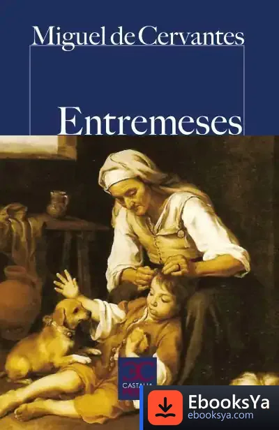 Descargar Entremeses de Miguel de Cervantes Saavedra
