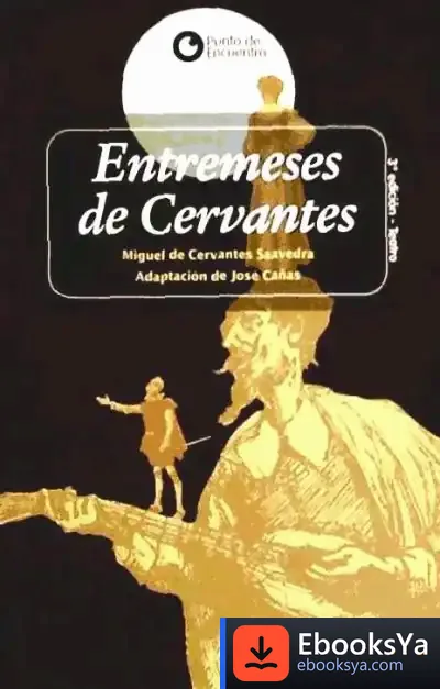 Descargar Entremeses De Cervantes de Miguel de Cervantes Saavedra
