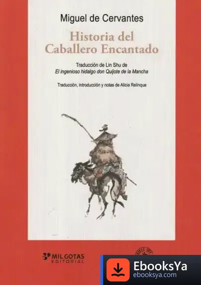 Descargar Historia Del Caballero Encantado: El Quijote Chino de Miguel de Cervantes Saavedra