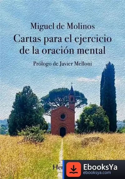 Descargar Cartas Para El Ejercicio De La Oraci?N Mental de Miguel de Molinos