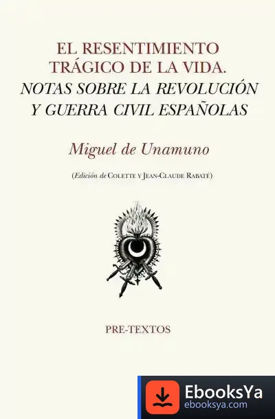 Descargar El Resentimiento Trágico De La Vida de Miguel de Unamuno
