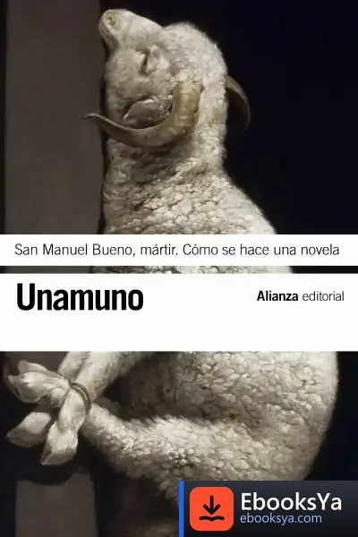 Descargar San Manuel Bueno, Mártir. Cómo Se Hace Una Novela de Miguel de Unamuno