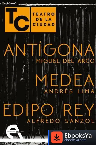 Descargar Antígona ; Medea ; Edipo Rey de Miguel del Arco