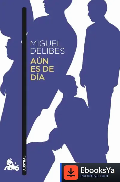 Descargar Aún Es De Día de Miguel Delibes