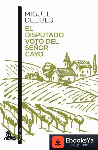 Descargar El Disputado Voto Del Señor Cayo de Miguel Delibes