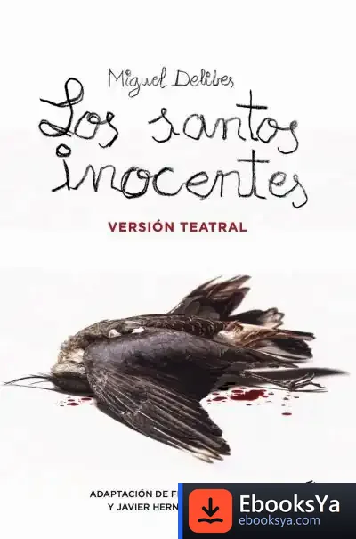 Descargar Los Santos Inocentes. Versión Teatral de Miguel Delibes