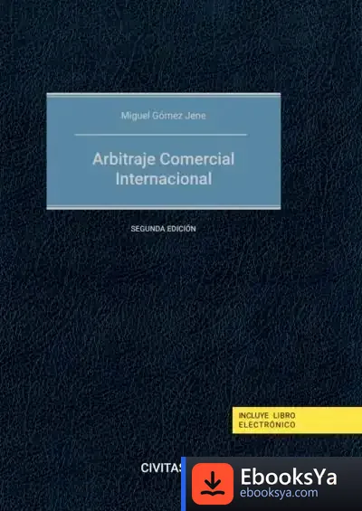 Descargar Arbitraje Comercial Internacional (Papel + E-Book) de Miguel Gómez Jene