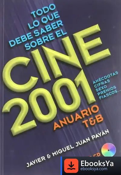 Descargar Todo Lo Que Debe Saber Sobre El Cine 2001. Anuario Tb