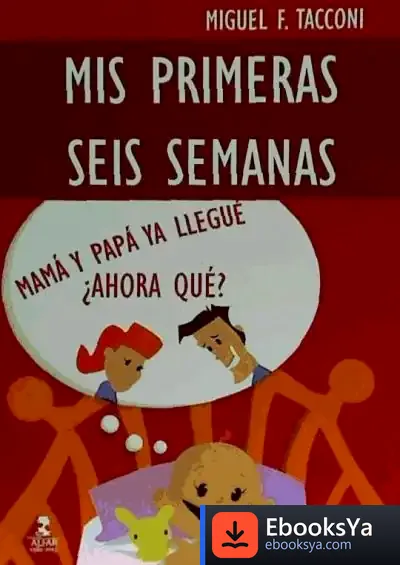 Descargar Mis Primeras Seis Semanas