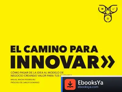 Descargar El Camino Para Innovar de Miguel Macías Rodríguez