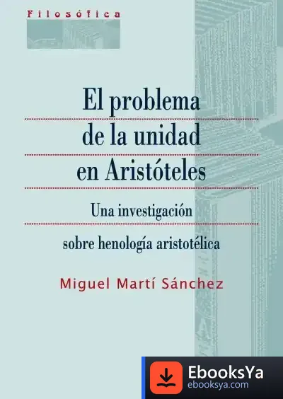 Descargar El Problema De La Unidad En Aristóteles