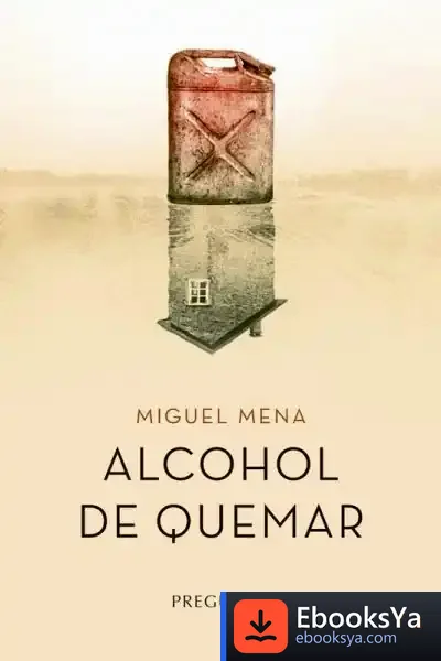 Descargar Alcohol De Quemar de Miguel Mena