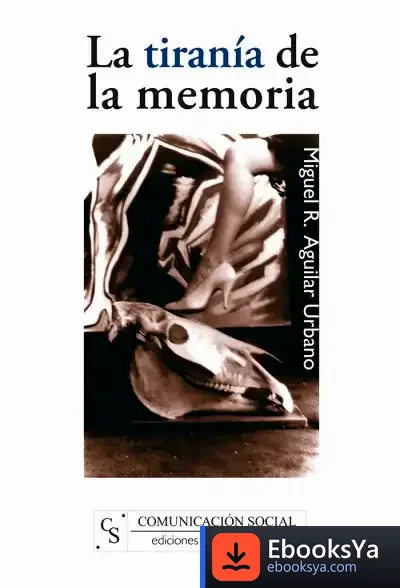 Descargar La Tiranía De La Memoria