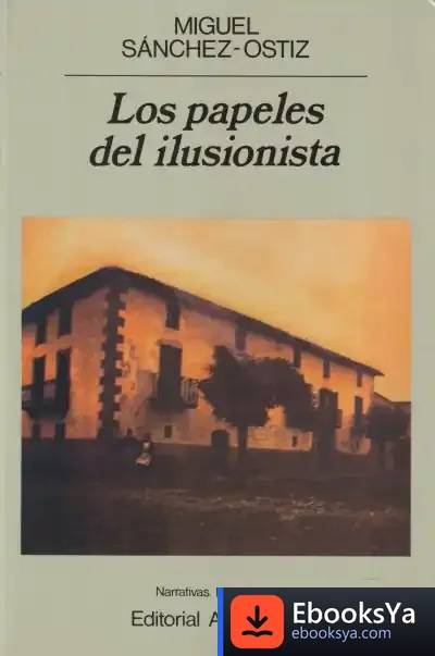 Descargar Los Papeles Del Ilusionista de Miguel Sánchez-ostiz
