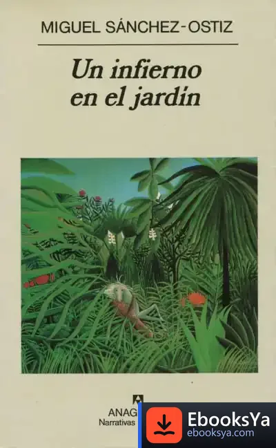 Descargar Un Infierno En El Jardín de Miguel Sánchez-ostiz