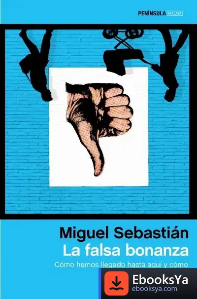 Descargar La Falsa Bonanza de Miguel Sebastián
