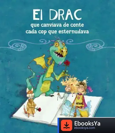 Descargar El Drac Que Canviava De Conte Cada Cop Que Esternudava