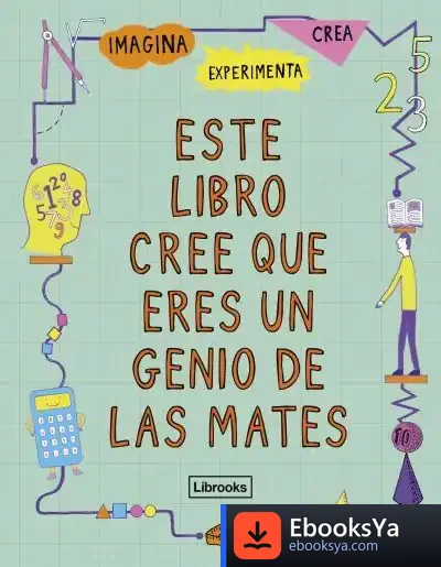 Descargar Este Libro Cree Que Eres Un Genio De Las Mates de Mike Goldsmith