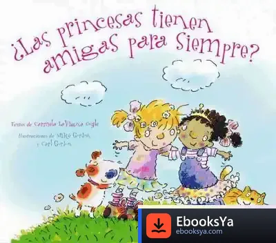 Descargar ¿Las Princesas Tienen Amigas Para Siempre?