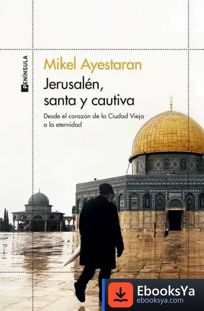 Descargar Jerusalén, Santa Y Cautiva