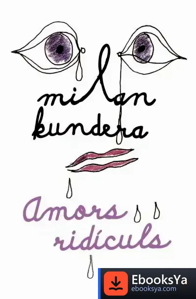 Descargar Amors Ridículs de Milan Kundera