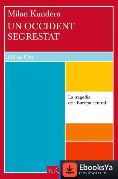 Descargar Un Occident Segrestat de Milan Kundera