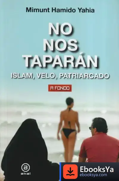Descargar No Nos Taparán: Islam, Velo, Patriarcado