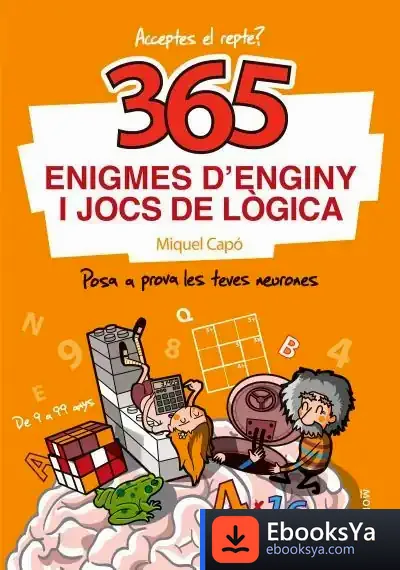 Descargar 365 Enigmes D'Enginy I Jocs De Lògica de Miquel Capó Dolz