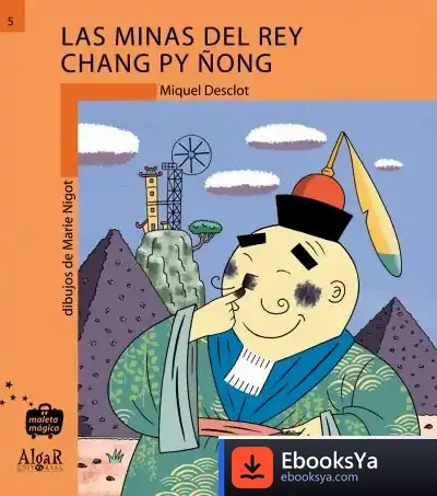 Descargar Las Minas Del Rey Chang Py Ñong de Sylvia Gómez Pedra