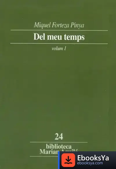Descargar Del Meu Temps. Volum 1 de Miquel Fortaleza Pinya
