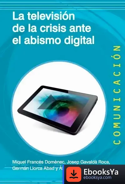 Descargar La Televisión De La Crisis Ante El Abismo Digital