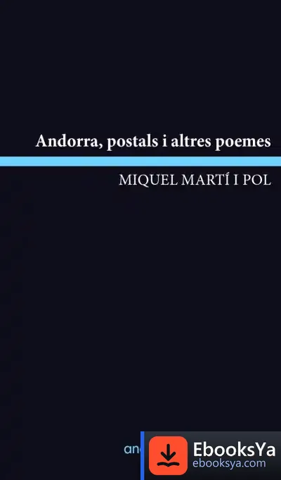 Descargar Andorra, Postals I Altres Poemes de Miquel Martí I Pol