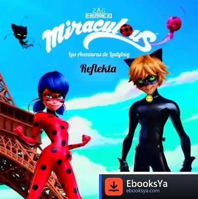 Descargar Miraculous. Las Aventuras De Ladybug. Reflekta de Miraculous