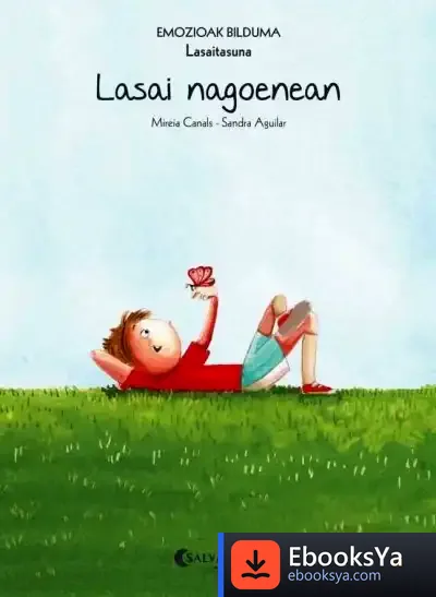 Descargar Lasai Nagoenean (Lasaitasuna) de Mireia Canals Botines