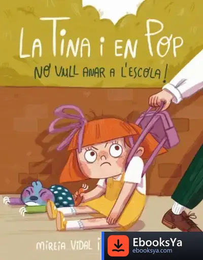 Descargar No Vull Anar A L'Escola! de Mireia Vidal Sàenz