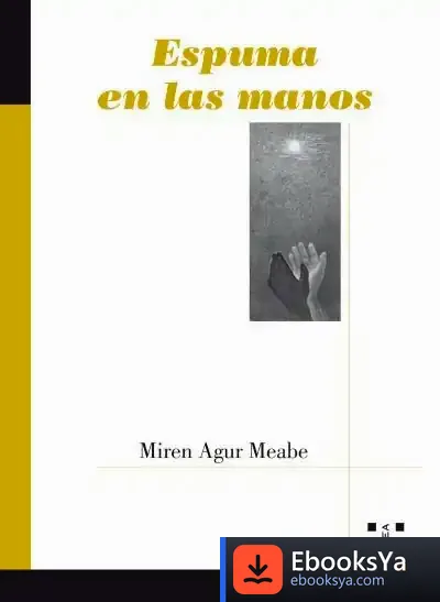 Descargar Espuma En Las Manos de Miren Agur Meabe