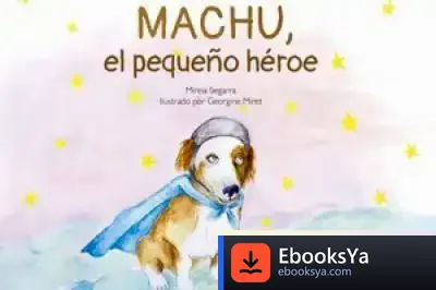 Descargar Machu, El Pequeño Héroe de Antton Dueso