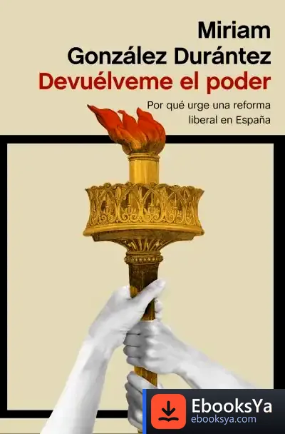 Descargar Devuélveme El Poder de Miriam González Durántez
