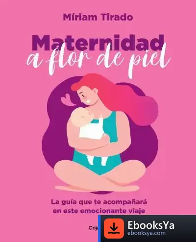 Descargar Maternidad A Flor De Piel