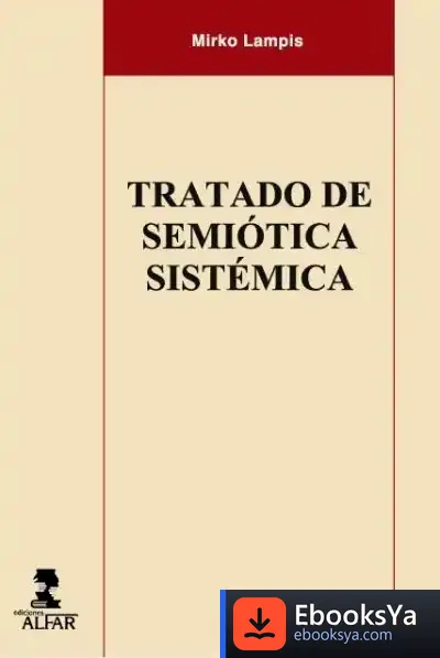 Descargar Tratado De Semiótica Sistémica de Mirko Lampis