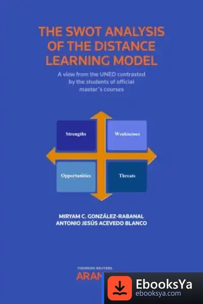 Descargar The Swot Analysis Of The Distance Learning Model (Papel + E-Book): A View From The Uned Contrasted By The Students Of Official Master´S Courses de Miryam de la Concepción González-rabanal