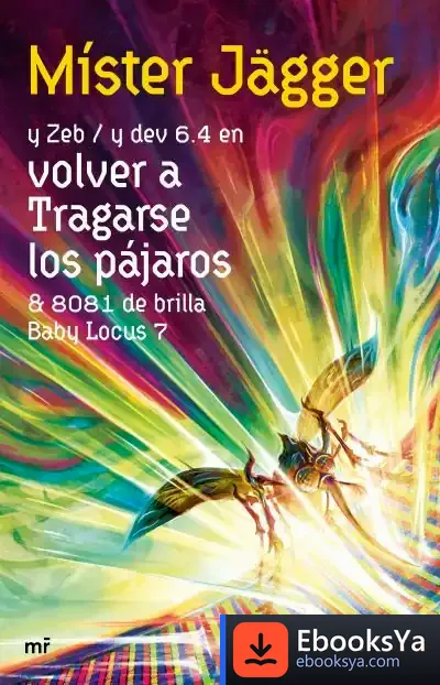 Descargar Volver A Tragarse Los Pájaros de Míster Jägger