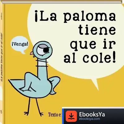 Descargar La Paloma Tiene Que Ir Al Cole de Mo Willems
