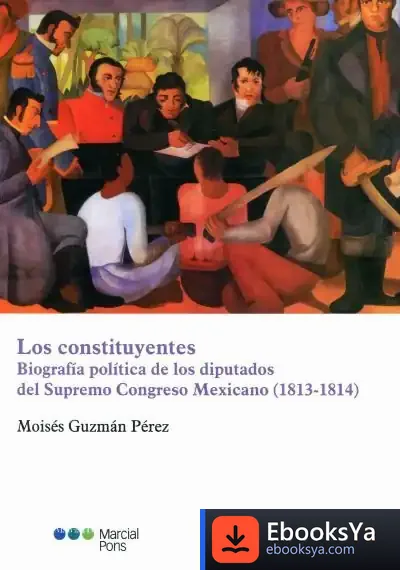 Descargar Los Constituyentes de Moisés Guzmán Pérez